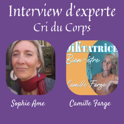PODCAST:  Le cri du corps avec Sophie Ame